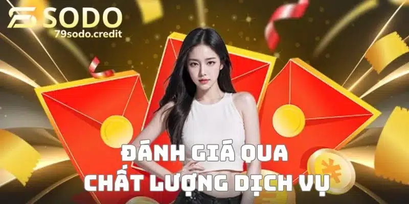 Đánh giá 79sodo chi tiết về chất lượng dịch vụ