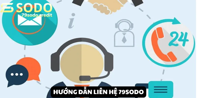 Tổng hợp các hình thức liên hệ nhanh chóng tới nhà cái 79sodo