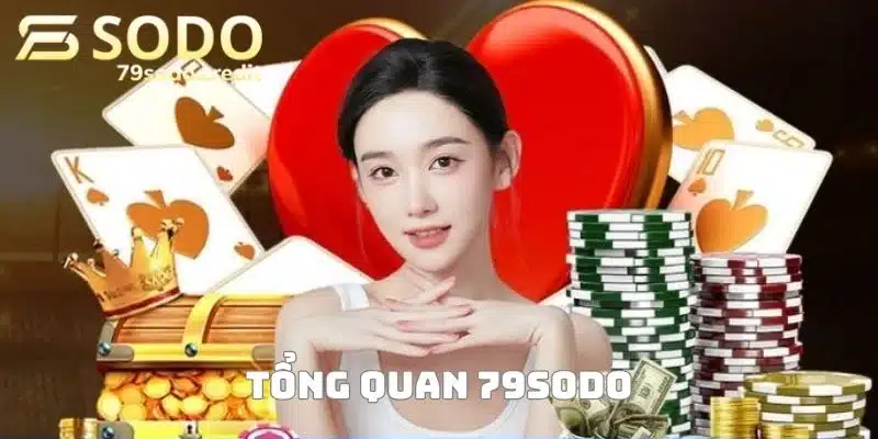 Khám phá tổng quan về thương hiệu 79sodo