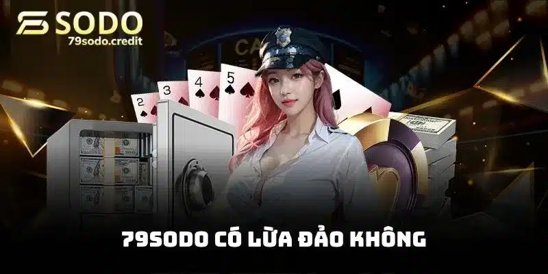 79sodo có lừa đảo không