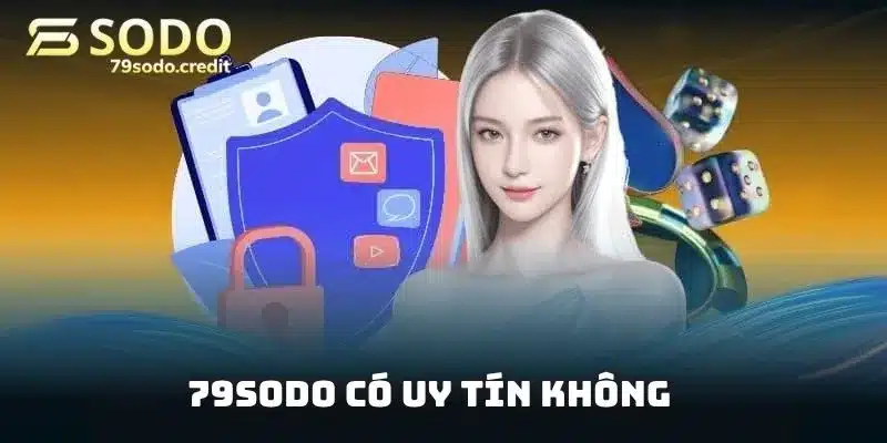 79sodo có uy tín không