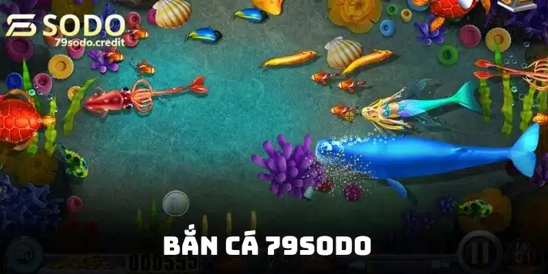 Bắn cá 79sodo